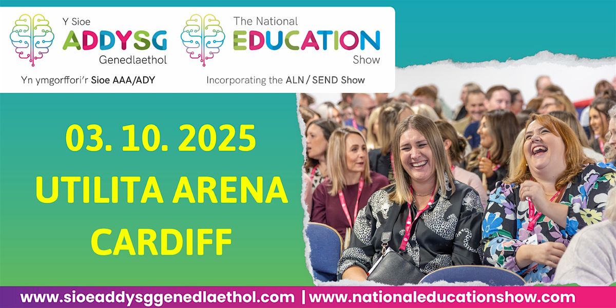National Education Show - Utilita Arena Cardiff - 3rd October 2025, 3 October | Event in Cardiff | AllEvents