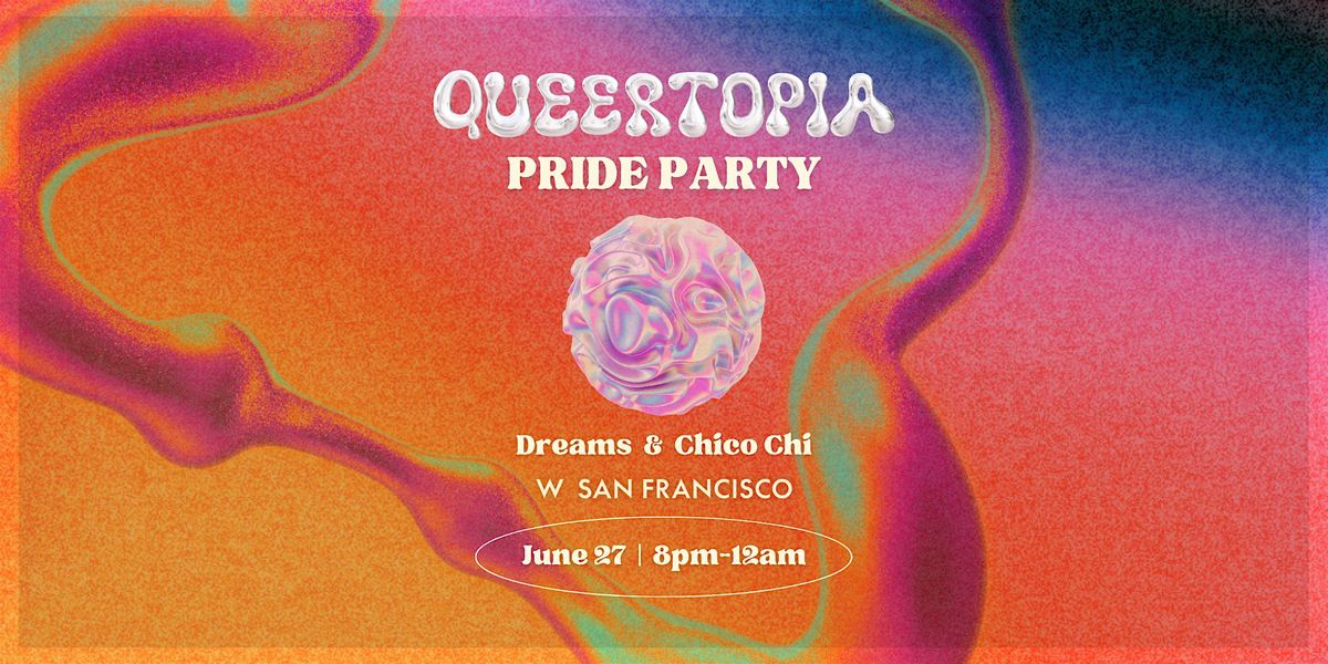 Queertopia Pride Party | June 27 at W Hotel | After Trans March, 27 June | Event in San Francisco | AllEvents
