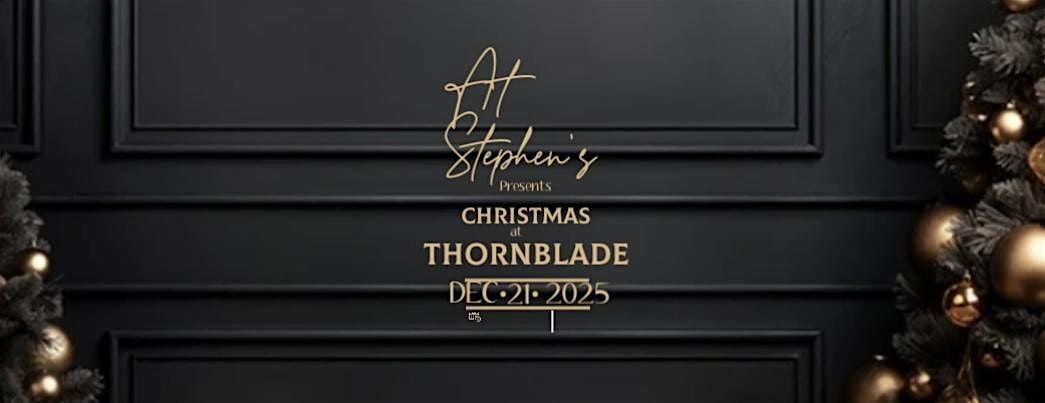 At Stephen’s presents Christmas at Thornblade, 21 December | Event in Greer | AllEvents