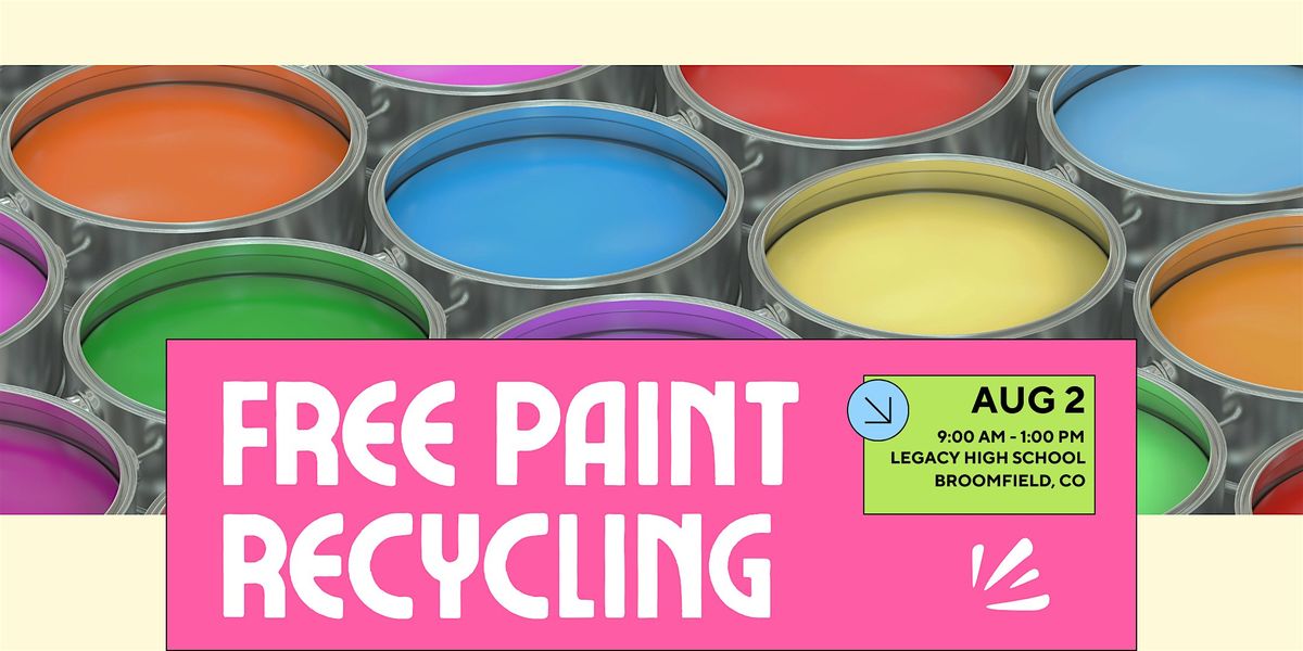 Free Paint Recycling, 2 August | Event in Broomfield | AllEvents