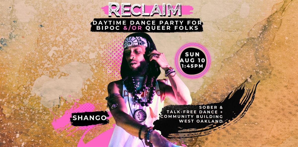 RECLAIM Sunday August 10th -, 10 August | Event in Oakland | AllEvents