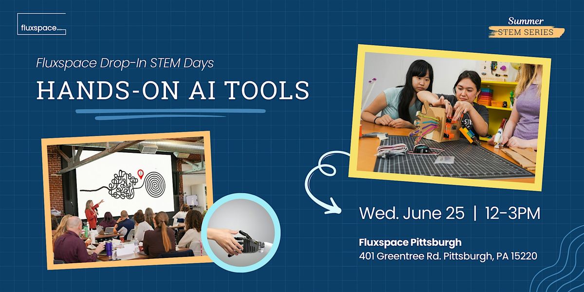 Summer STEM Series: Hands-On AI Tools, 25 June | Event in Pittsburgh | AllEvents