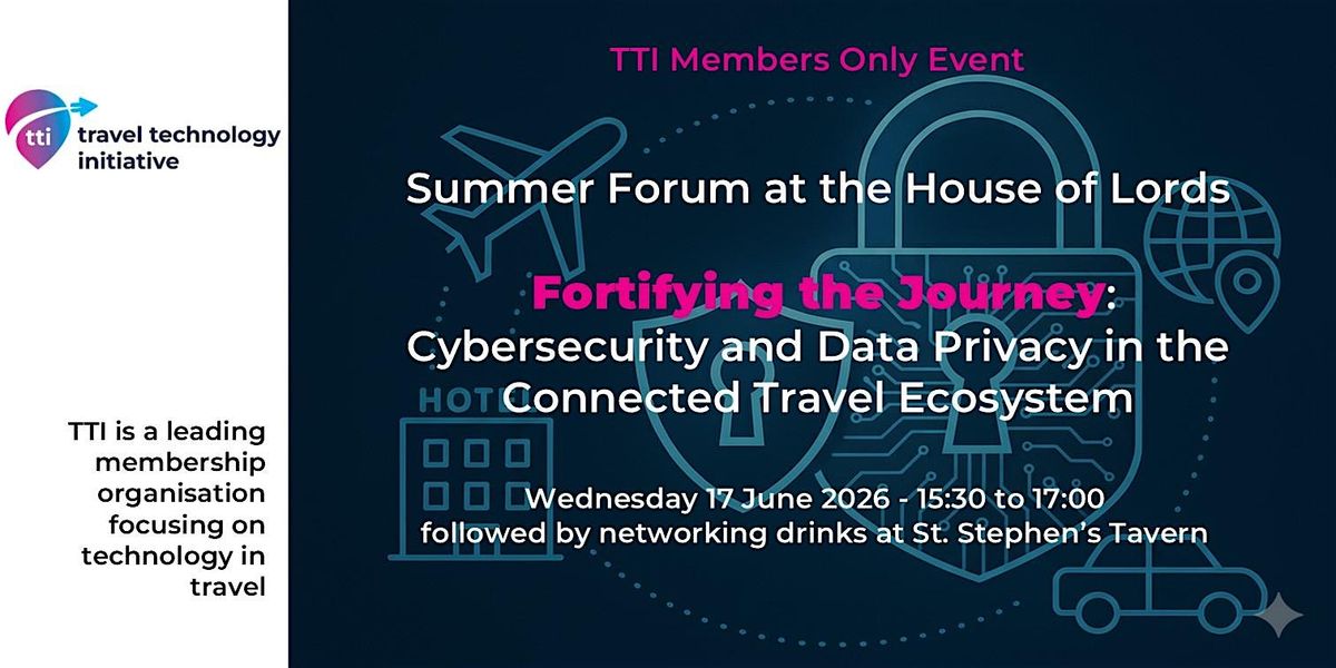 Fortifying the Journey: Cybersecurity, Data Privacy in the Travel Ecosystem, 17 June | Event in London | AllEvents