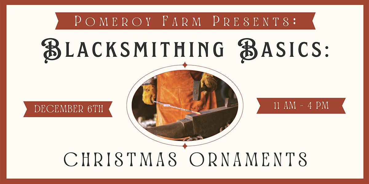 Blacksmithing Basics: Christmas Ornaments, 6 December | Event in Yacolt | AllEvents