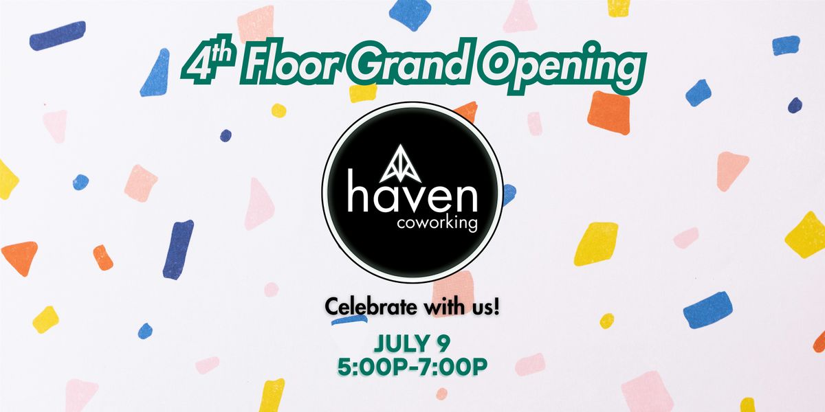Haven Coworking: 4th Floor Grand Opening, 9 July | Event in Towson | AllEvents