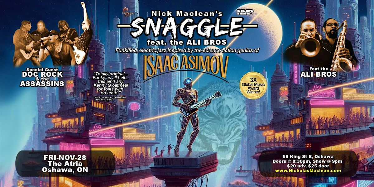 Nick Maclean's SNAGGLE feat the ALI BROS with Doc Rock & the Assassins, 28 November | Event in Oshawa