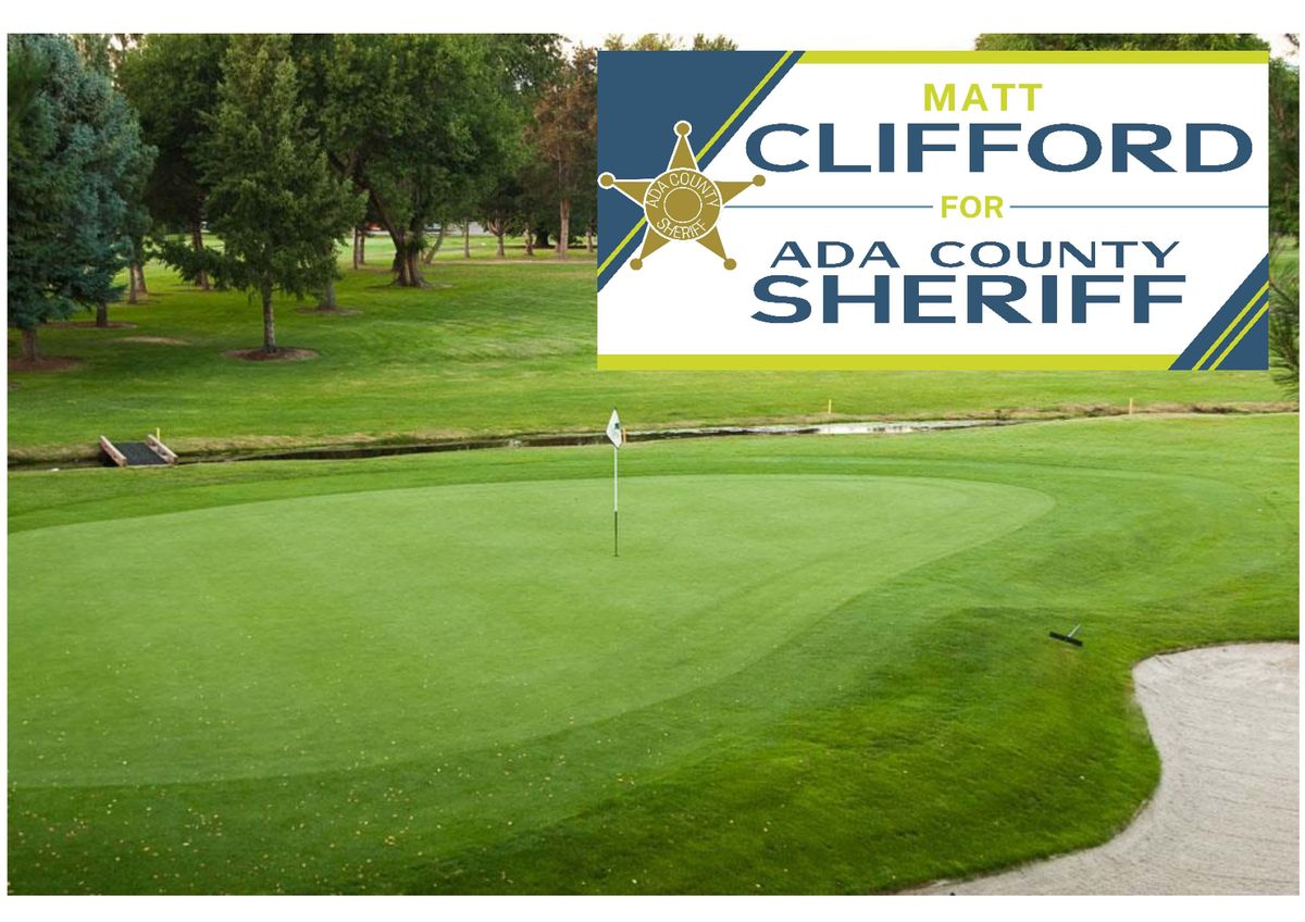 Matt Clifford For Ada County Sheriff Golf Tournament The River Club Garden City October 11 2021 Allevents In Philadelphia Golf Tournament October 2022