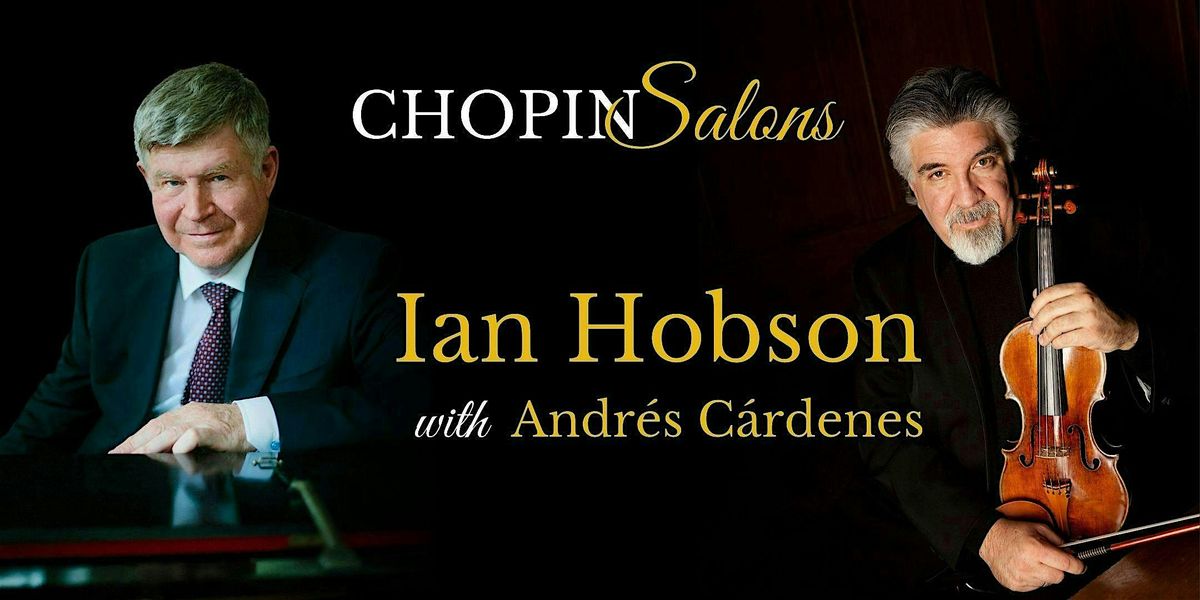 CHOPIN Salons with Ian Hobson (piano) & Andrés Cárdenes (violin), 23 November | Event in Miami Beach
