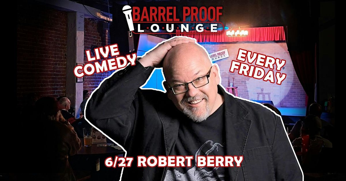 Friday Night Comedy - Robert Berry - Downtown Santa Rosa, 27 June | Event in Santa Rosa | AllEvents