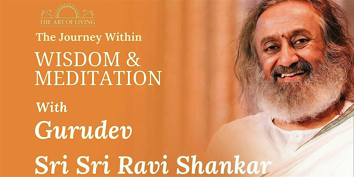 An evening of Wisdom, Meditation with Gurudev Sri Sri Ravi Shankar, 22 October | Event in Sacramento | AllEvents
