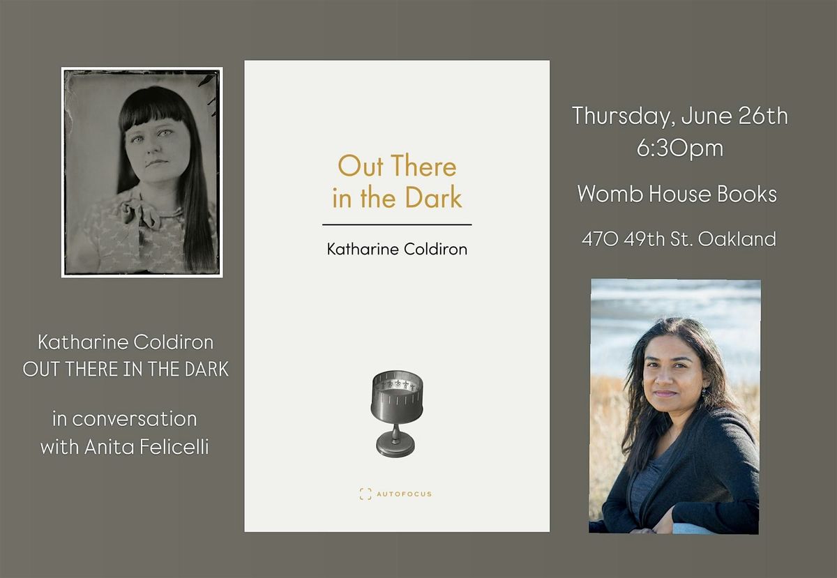 Katharine Coldiron in Conversation with Anita Felicelli at Womb House Books, 26 June | Event in Oakland | AllEvents