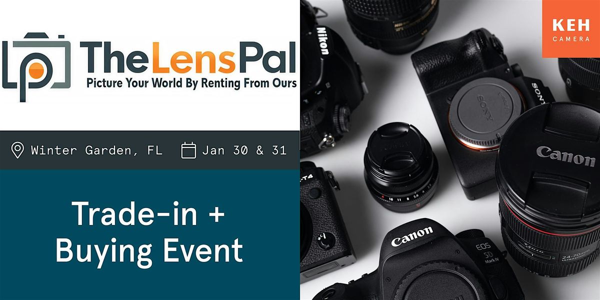 Sell your camera gear (free event-no ticket needed) at The Lens Pal, 30 January | Event in Winter Garden | AllEvents