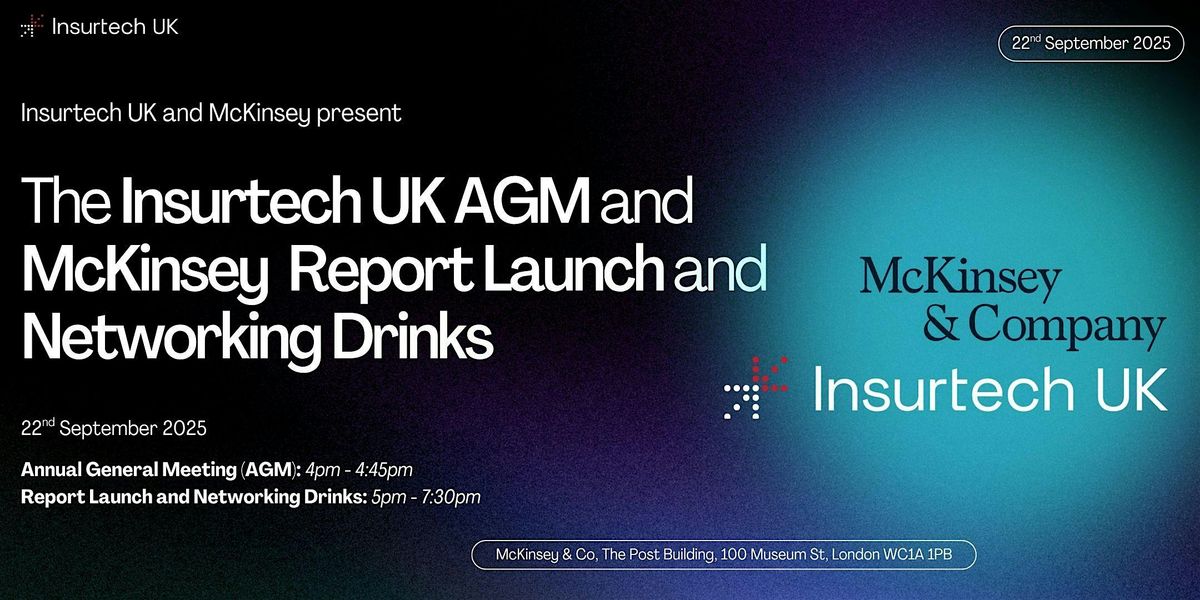 Insurtech UK AGM & McKinsey Report Launch and Networking Drinks, 22 September | Event in London | AllEvents