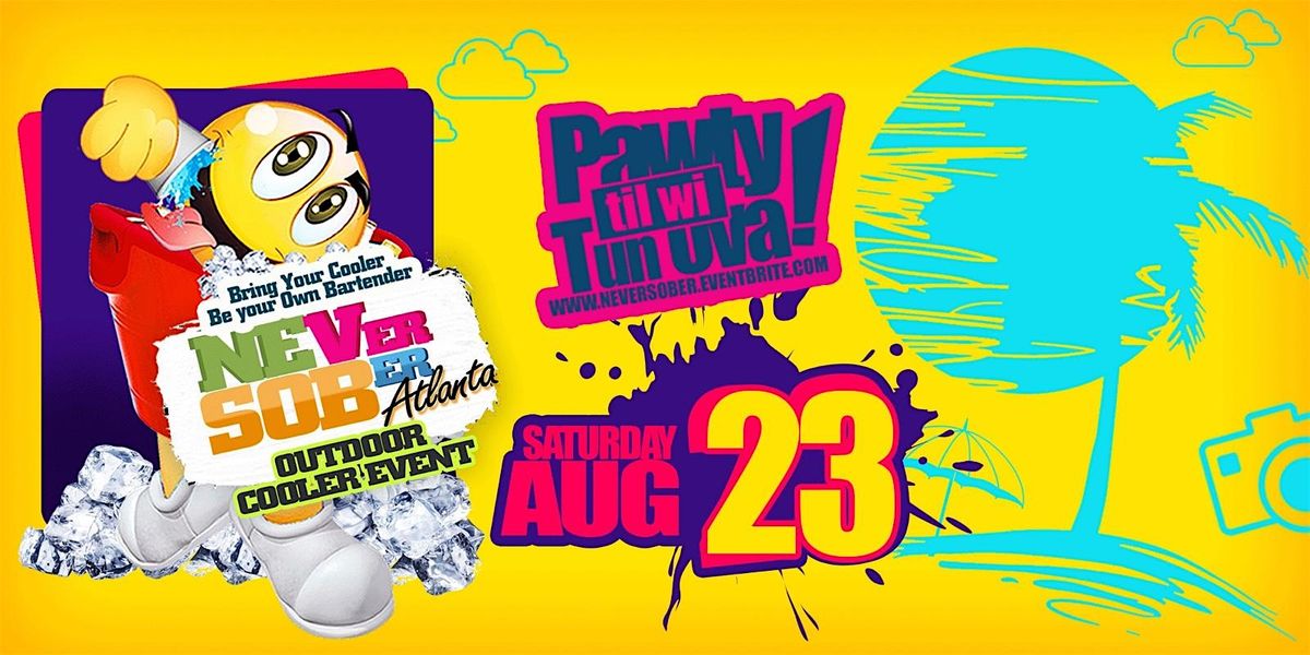 NEVER SOBER ATLANTA, 23 August | Event in Lithonia | AllEvents