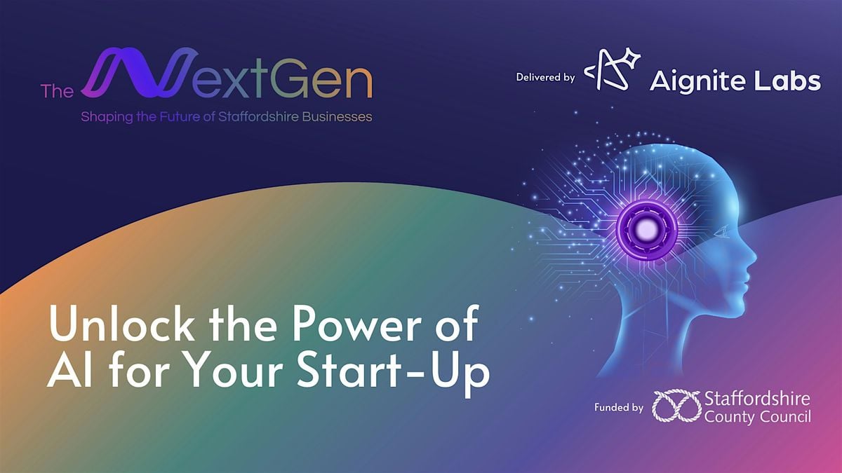 Unlock the Power of AI for Your Start-Up, 14 October | Event in Stafford | AllEvents