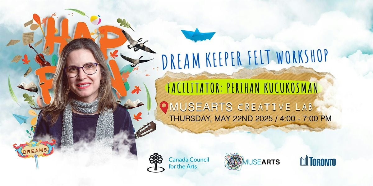 Dream Keeper : Felt Workshop, 22 May | Event in Toronto | AllEvents
