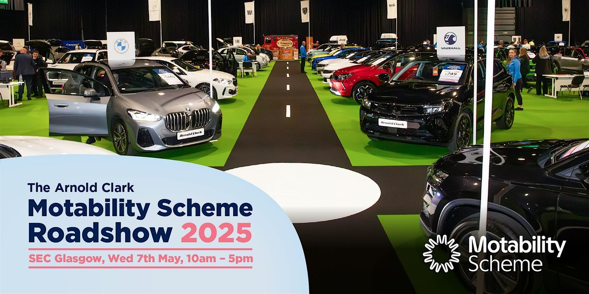 The Arnold Clark Motability Scheme Roadshow 2025, 7 May | Event in Glasgow | AllEvents