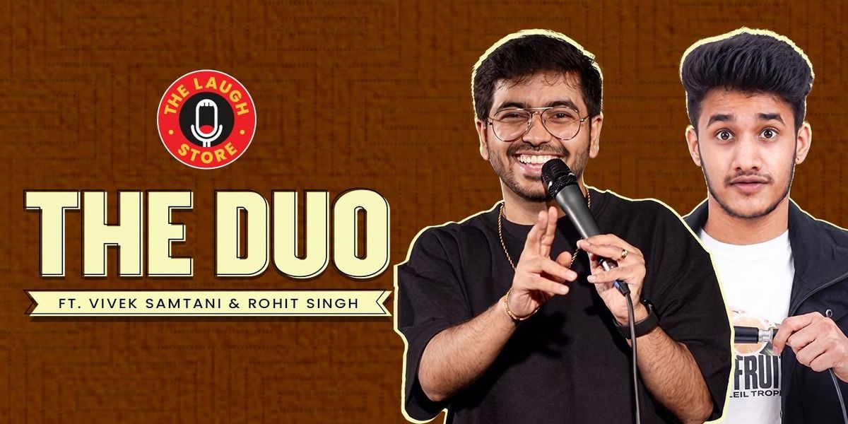 The Duo Ft. Vivek Samtani & Rohit Singh, The Laugh Store: DLF Cyberhub ...