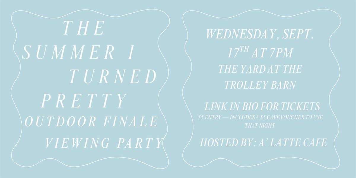 The Summer I Turned Pretty Finale Viewing Party, 17 September | Event in Quakertown | AllEvents