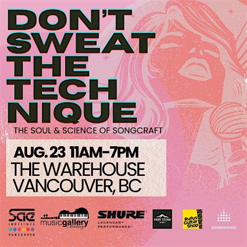 Don't Sweat the Technique Vocal, Songwriting and Production Camp, 23 August | Event in Vancouver | AllEvents