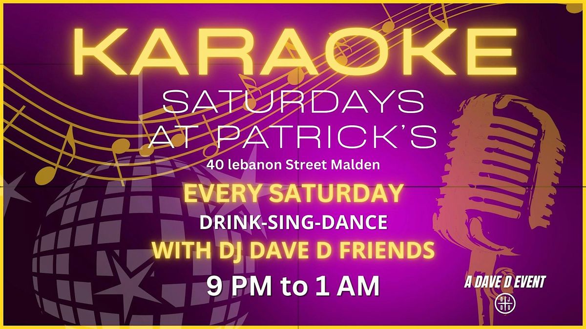 Karaoke Saturdays at Patrick's in Malden with Dave D and Friends! | Event in Malden | AllEvents