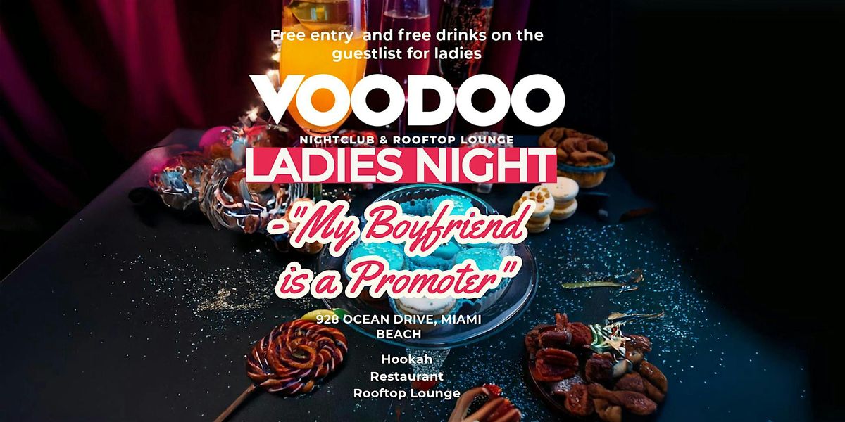 "MY BOYFRIEND IS A PROMOTER" - Ladies Night | Event in Miami Beach | AllEvents