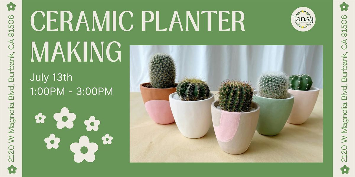 Ceramic Planter Making Workshop, 13 July | Event in Burbank | AllEvents