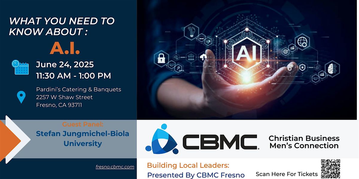 CBMC Fresno Building Local Leaders: What You Need To Know About A.i., 24 June | Event in Fresno | AllEvents