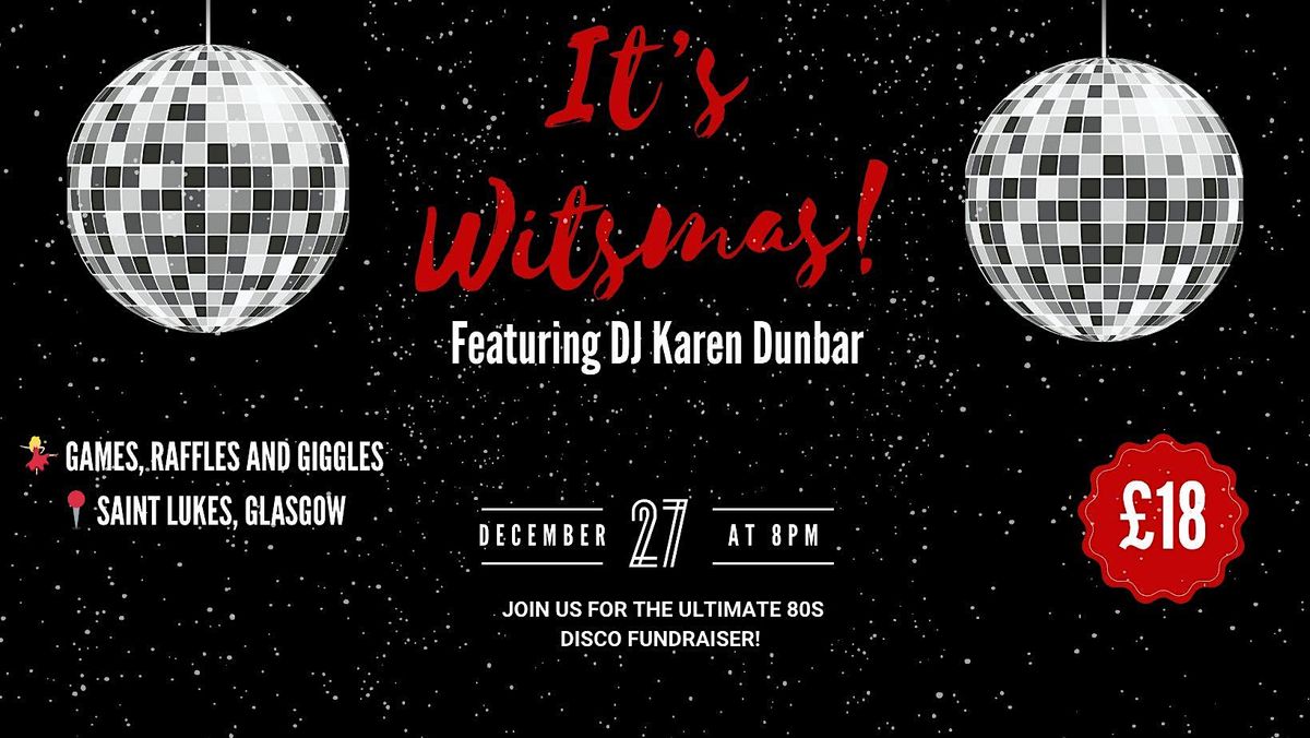 IT'S WITSMAS! WITH WITSHERFACE & DJ KAREN DUNBAR AT ST LUKE'S, 27 December | Event in Glasgow | AllEvents