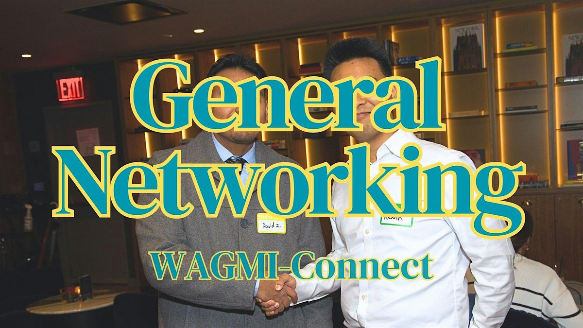 General Networking Event NYC: WAGMI-Connect, 24 June | Event in New York | AllEvents