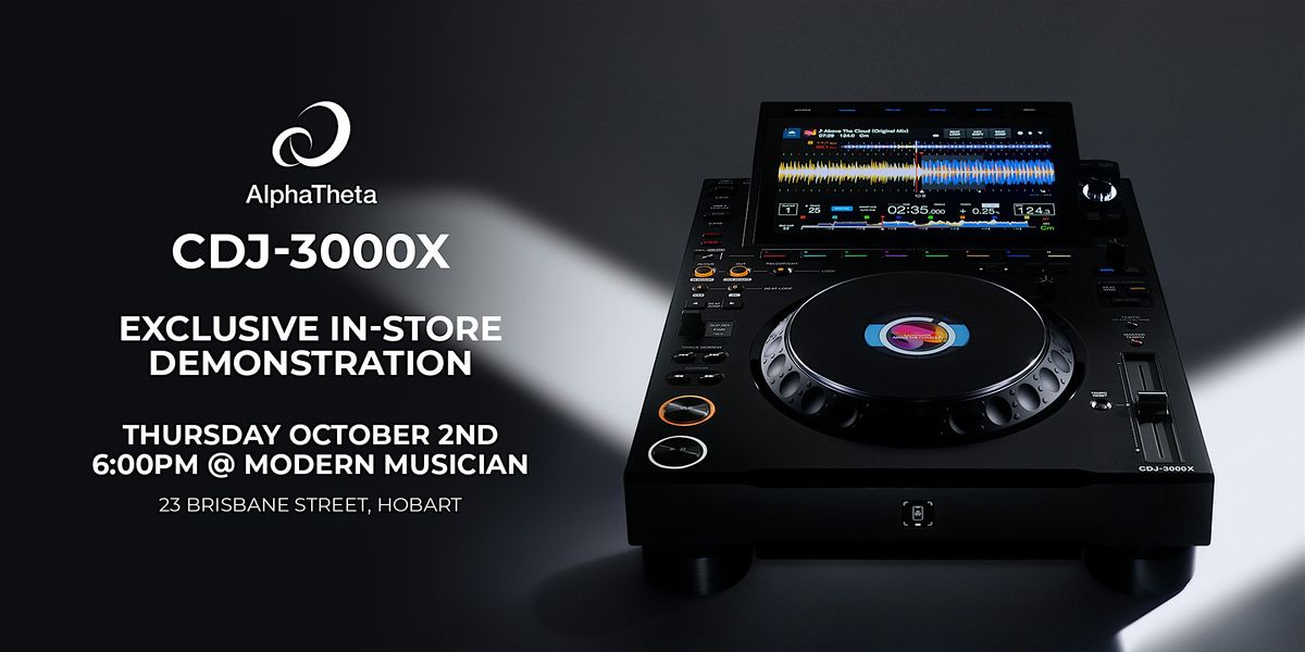 AlphaTheta CDJ-3000X - Hobart In-Store Demo, 2 October | Event in Hobart | AllEvents