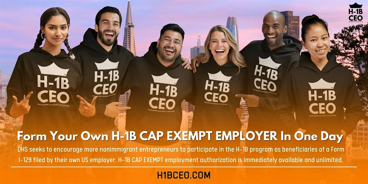 Pre-Incorporation Training: Form Your Own H-1B Cap Exempt Employer In 1 Day | Event in Milpitas | AllEvents