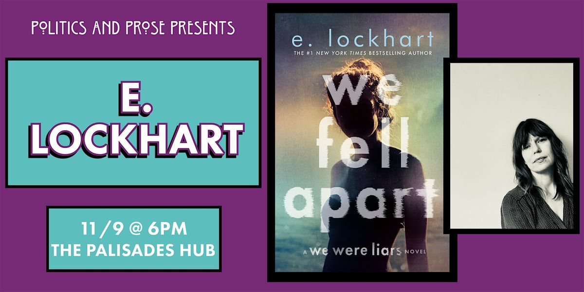 E. Lockhart - We Fell Apart - at The Palisades Hub, 9 November | Event in Washington | AllEvents