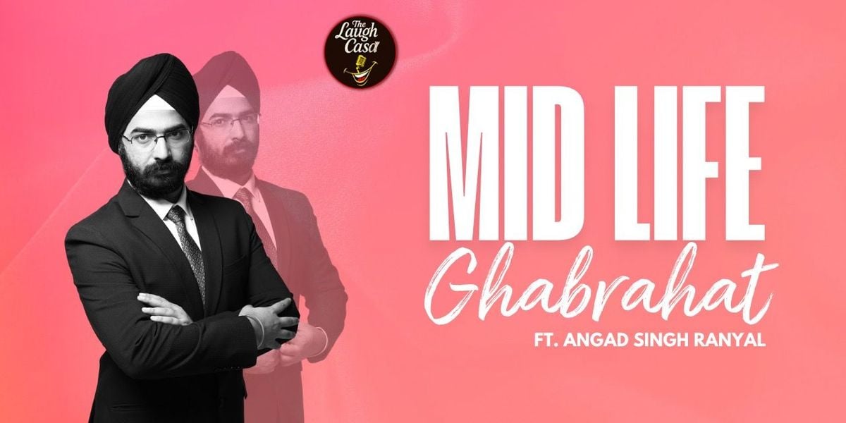 Mid life ghabrahat by Angad Singh ranyal, 13 September | Event in New Delhi | AllEvents