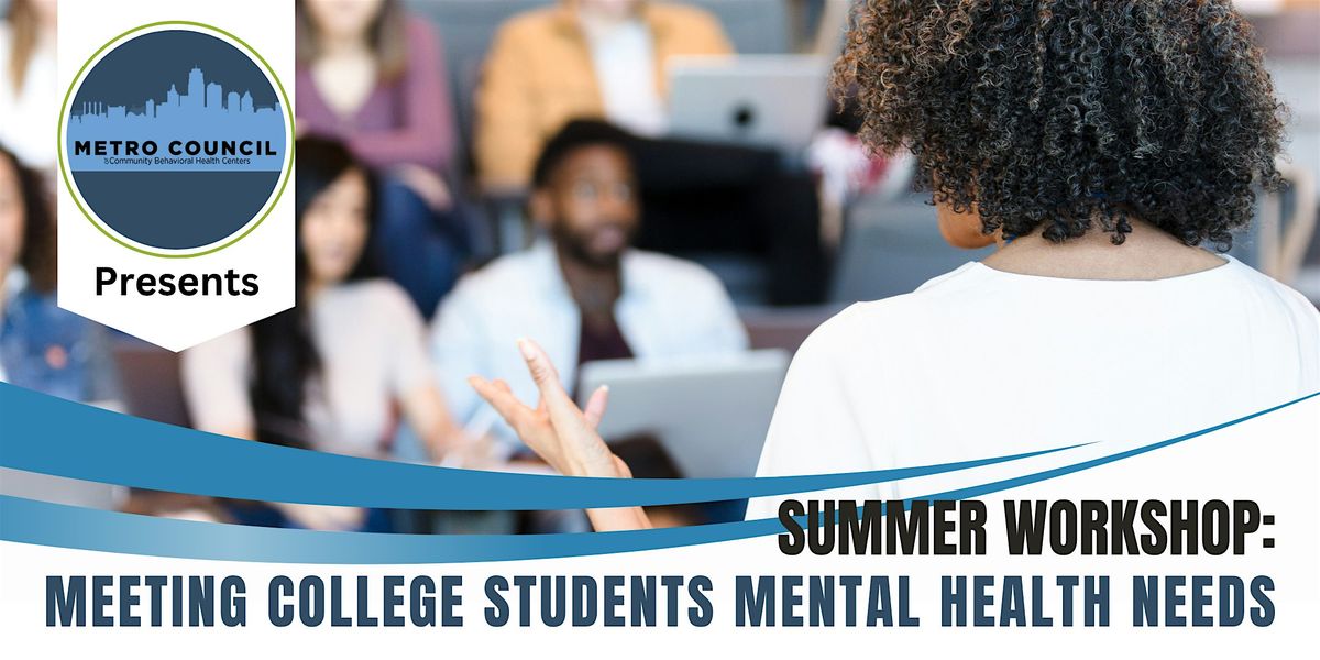 Summer Workshop: Meeting College Students' Mental Health Needs | Event in Overland Park | AllEvents