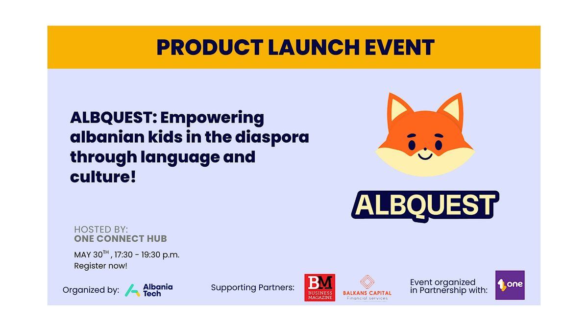 Product Launch #4 w Albquest, 30 May | Event in Tiranë | AllEvents