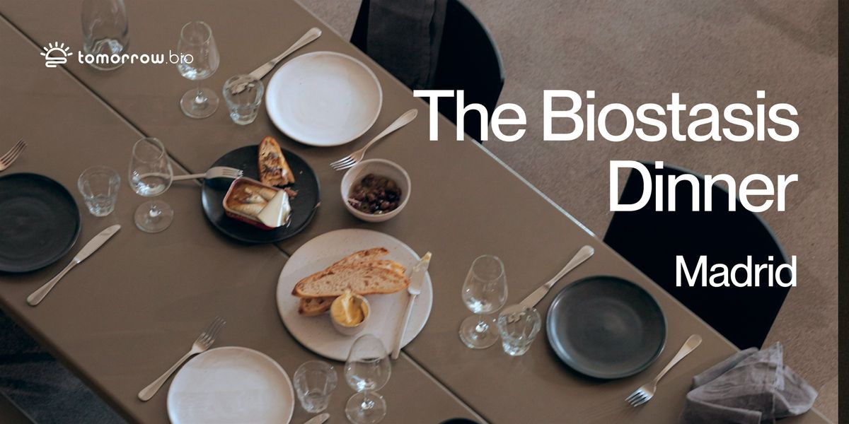 The Biostasis Dinner by Tomorrow.bio, 25 November | Event in Madrid | AllEvents