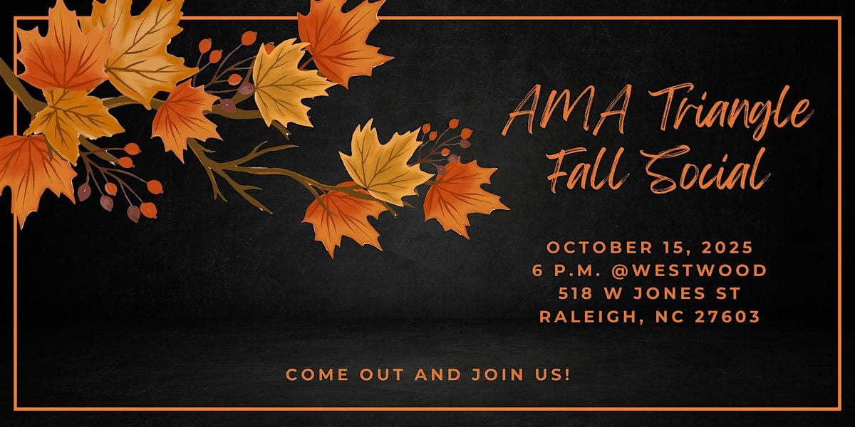 AMA Triangle Annual Fall Social, 15 October | Event in Raleigh | AllEvents