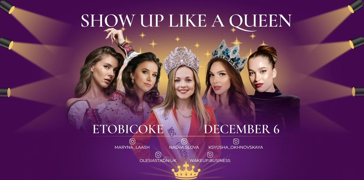 SHOW UP LIKE A QUEEN – MASTERCLASS, 6 December | Event in Toronto | AllEvents