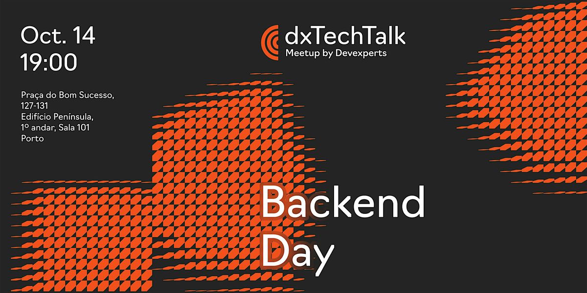 dxTechTalk - Backend Day. Offline in Porto, 14 October | Event in Porto | AllEvents
