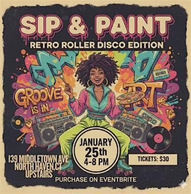 Sip & Paint  (Old Skool Theme), 25 January | Event in North Haven | AllEvents