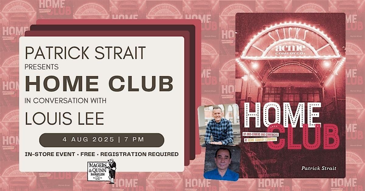 Patrick Strait presents Home Club in conversation with Louis Lee, 4 August | Event in Minneapolis | AllEvents