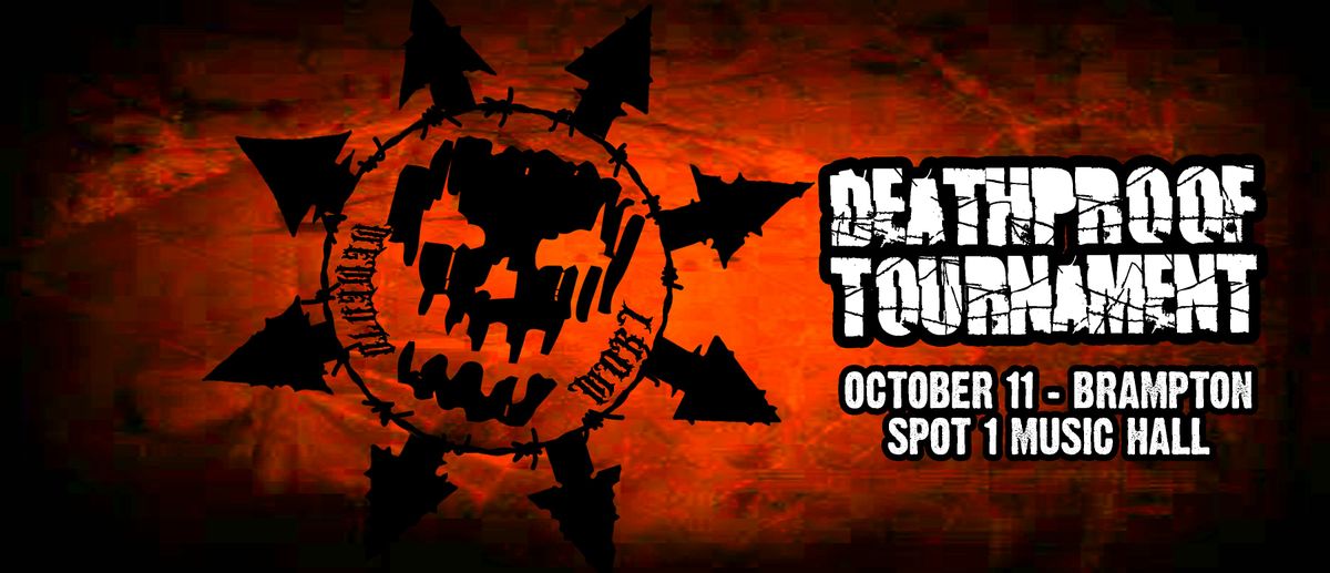 DEATHPROOF TOURNAMENT 2025, 11 October | Event in Brampton | AllEvents