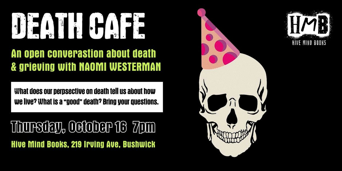 Death Cafe with Naomi Westerman, 16 October | Event in Brooklyn | AllEvents