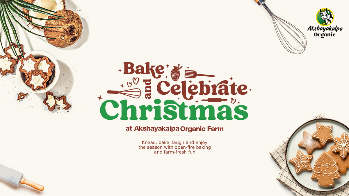 Bake &amp; Celebrate Christmas at Akshayakalpa Organic Farm, 21 December | Event in Hassan | AllEvents