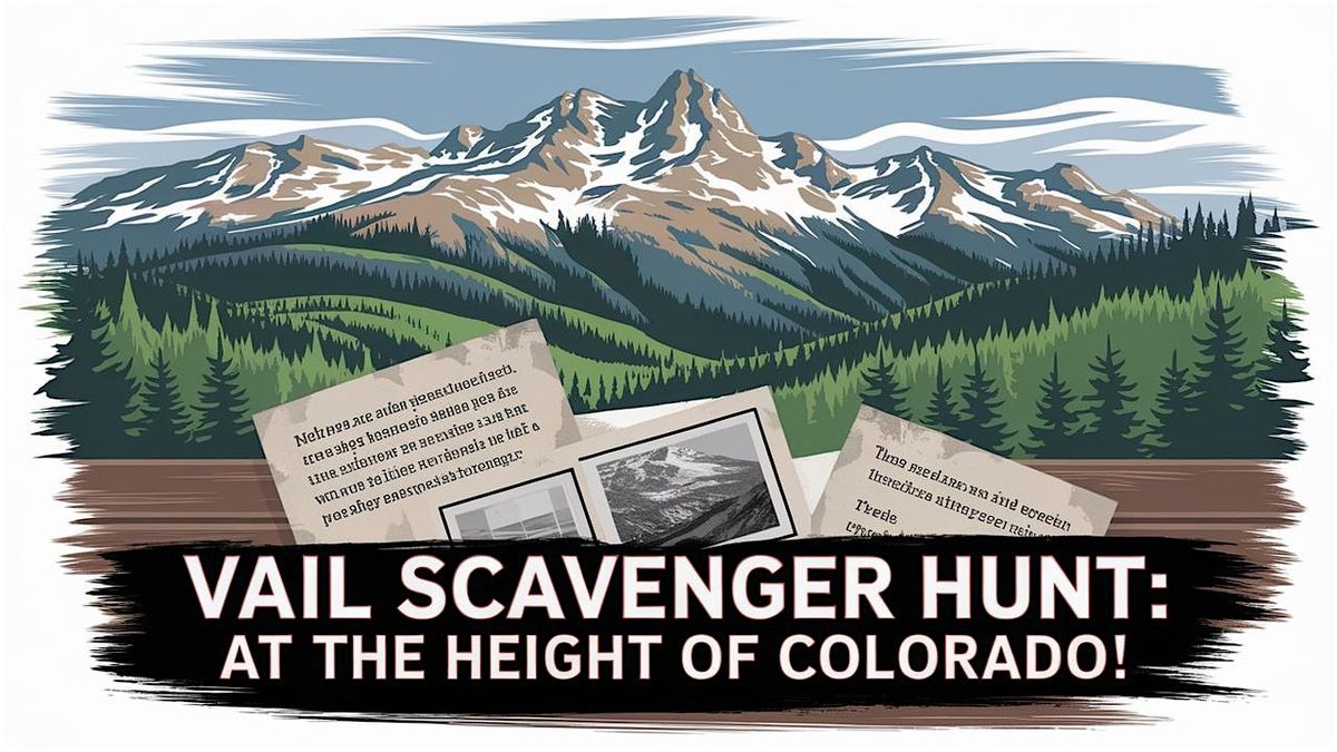 Awesome Scavenger Hunt - At The Height Of Colorado | Event in Vail | AllEvents