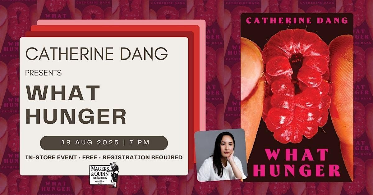 Catherine Dang presents What Hunger, 19 August | Event in Minneapolis | AllEvents