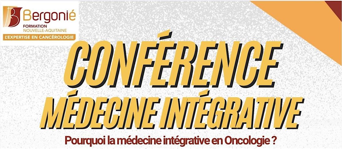 Pourquoi la médecine intégrative en oncologie ?, 3 December | Event in Bordeaux | AllEvents