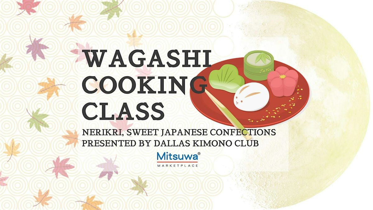 NERIKIRI, JAPANESE SWEETS WAGASHI COOKING CLASS, 1 November | Event in Plano | AllEvents