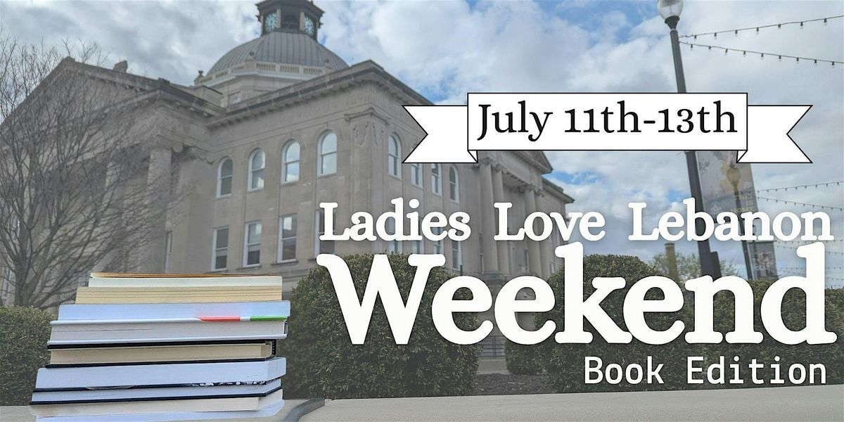 Ladies Love Lebanon Weekend- Book Edition, 11 July | Event in Lebanon | AllEvents